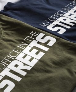 My Office In The Streets T-Shirt